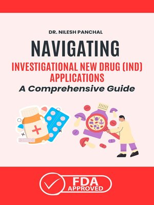 cover image of Navigating the Investigational New Drug (IND) Applications
